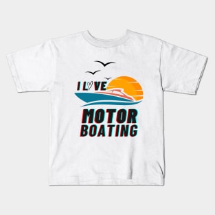 Recreate I Love Motor boating Kids T-Shirt